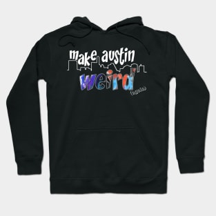 Make Austin Weird Skyline Hoodie